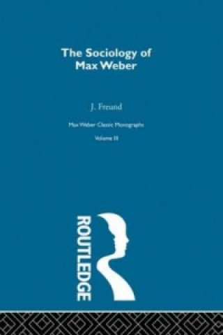 Kniha Sociology Max Weber        V 3 Julien Freund