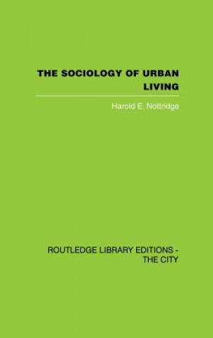 Книга Sociology of Urban Living Harold E. Nottridge