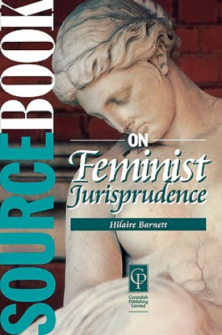 Книга Sourcebook on Feminist Jurisprudence Hilaire A. Barnett