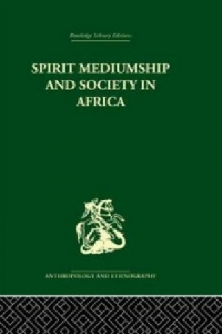 Książka Spirit Mediumship and Society in Africa 