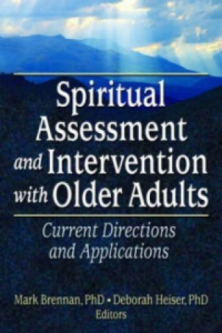 Könyv Spiritual Assessment and Intervention with Older Adults Deborah Heiser