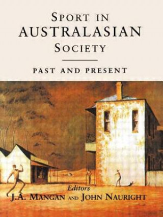 Book Sport in Australasian Society J. A. Mangan