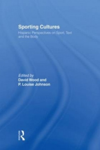 Könyv Sporting Cultures David Wood