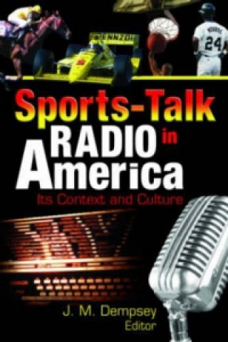 Książka Sports-Talk Radio in America Martin J. Manning