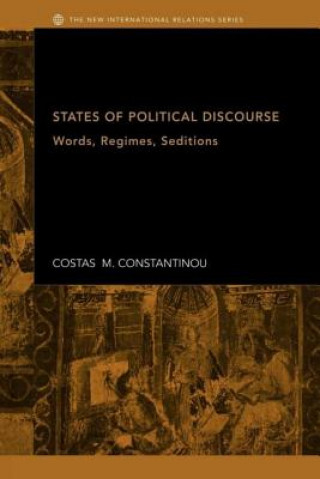 Knjiga States of Political Discourse Costas M. Constantinou