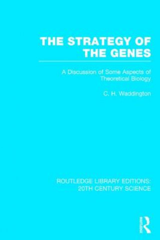Könyv Strategy of the Genes C. H. Waddington