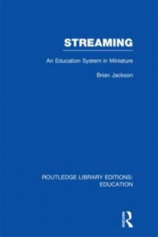 Knjiga Streaming (RLE Edu L Sociology of Education) Brian Jackson