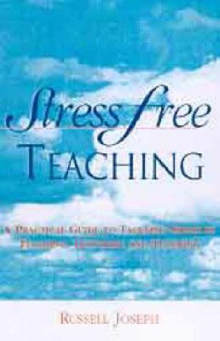 Книга Stress Free Teaching Russell Joseph