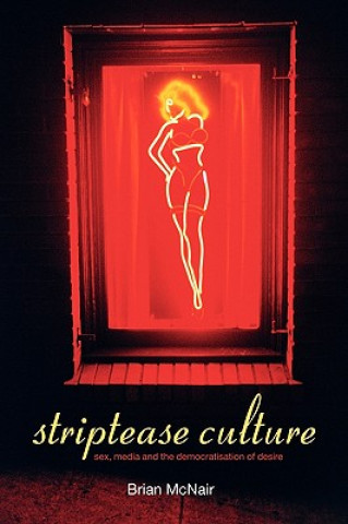 Kniha Striptease Culture Brian McNair