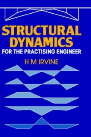 Knjiga Structural Dynamics for the Practising Engineer H. M. Irvine