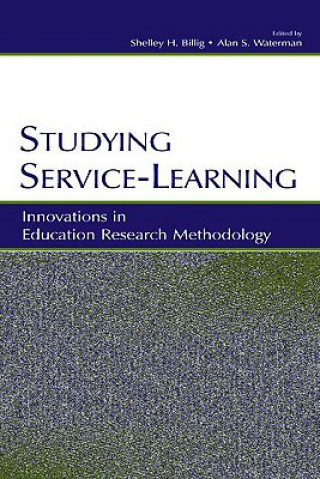 Knjiga Studying Service-Learning Shelley H. Billig