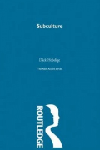Könyv Subculture Dick Hebdige