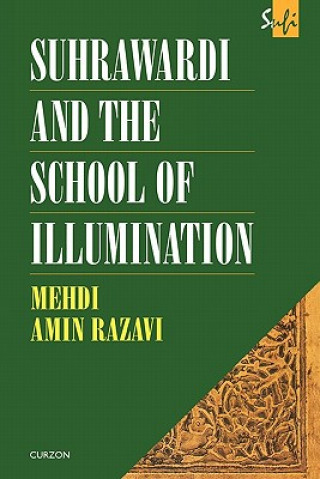 Carte Suhrawardi and the School of Illumination Mehdi Aminrazavi