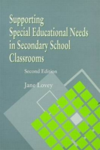 Kniha Supporting Special Educational Needs in Secondary School Classrooms Jane Lovey