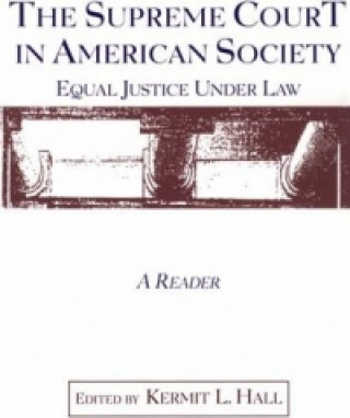 Könyv Supreme Court in American Society Reader Kermit L. Hall