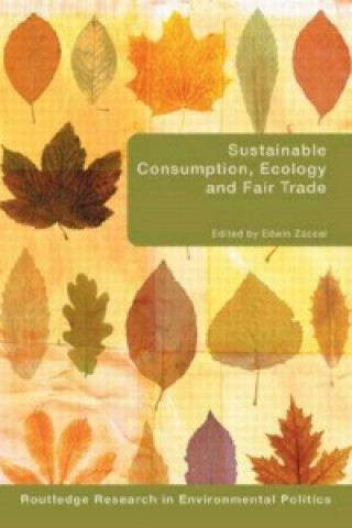 Knjiga Sustainable Consumption, Ecology and Fair Trade Edwin Zacca?