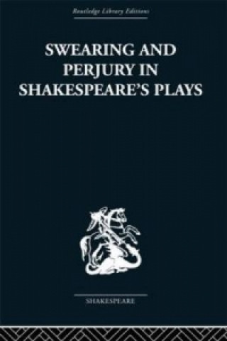 Kniha Swearing and Perjury in Shakespeare's Plays Shirley