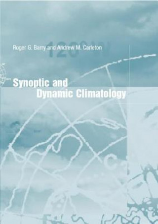 Könyv Synoptic and Dynamic Climatology Andrew M. Carleton