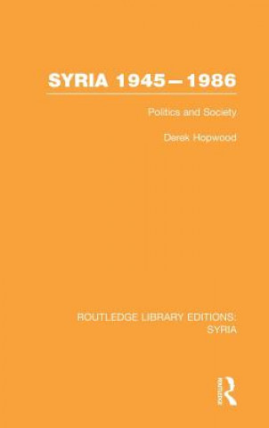 Knjiga Syria 1945-1986 (RLE Syria) Derek Hopwood