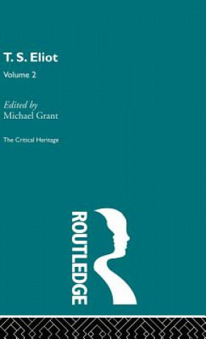 Knjiga T.S. Eliot Volume 2 Michael Grant