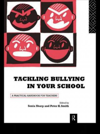 Carte Tackling Bullying in Your School Sonia Sharp