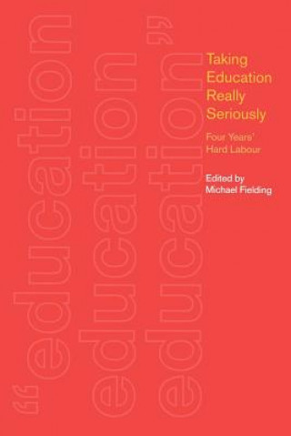 Buch Taking Education Really Seriously Michael Fielding