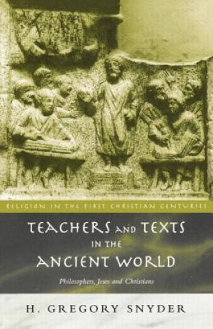 Carte Teachers and Texts in the Ancient World Greg Snyder