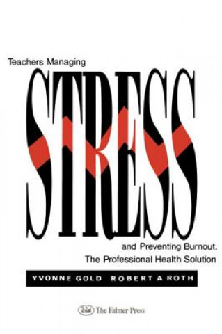 Buch Teachers Managing Stress & Preventing Burnout Robert A. Roth