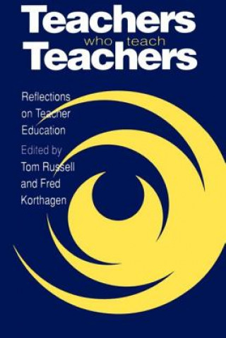 Kniha Teachers Who Teach Teachers Tom Russell