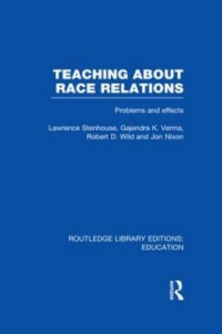 Kniha Teaching About Race Relations (RLE Edu J) Jon Nixon