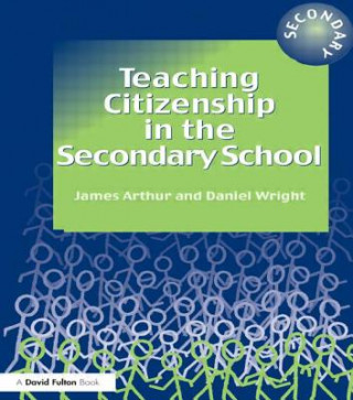 Kniha Teaching Citizenship in the Secondary School Daniel Wright