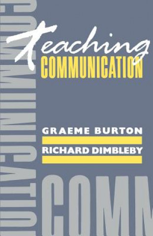 Kniha Teaching Communication Graeme Burton