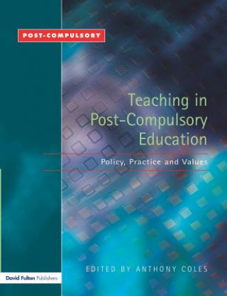 Kniha Teaching in Post-Compulsory Education Anthony Coles