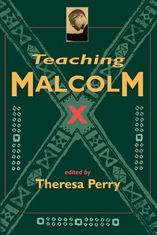 Book Teaching Malcolm X Theresa Perry