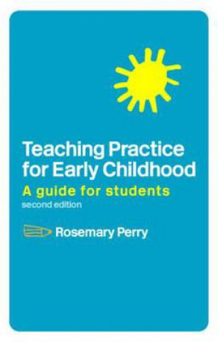 Книга Teaching Practice for Early Childhood Rosemary Perry