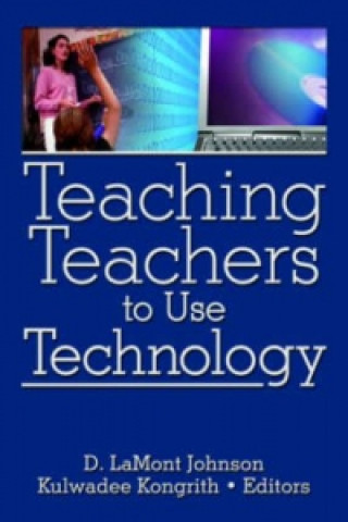 Carte Teaching Teachers to Use Technology D. Lamont Johnson
