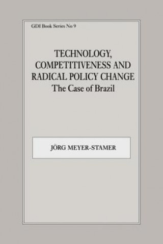 Kniha Technology, Competitiveness and Radical Policy Change Jorg Meyer-Stamer