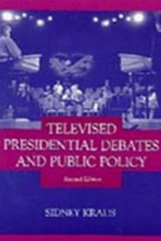 Книга Televised Presidential Debates and Public Policy Kraus