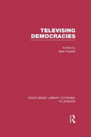 Könyv Televising Democracies 