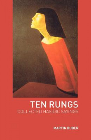 Kniha Ten Rungs Martin Buber