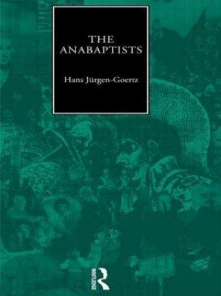 Βιβλίο Anabaptists Hans-Jurgen Goertz