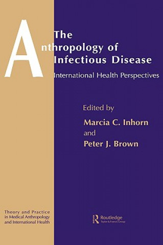 Könyv Anthropology of Infectious Disease Marcia C. Inhorn
