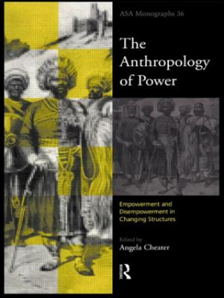 Książka Anthropology of Power Angela P. Cheater