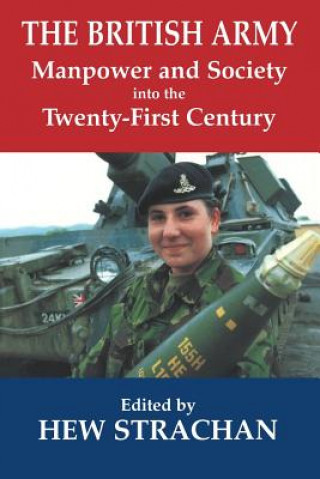 Kniha British Army, Manpower and Society into the Twenty-first Century Hew Strachan