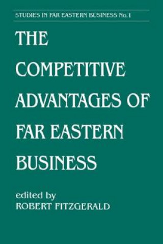 Книга Competitive Advantages of Far Eastern Business Robert Fitzgerald