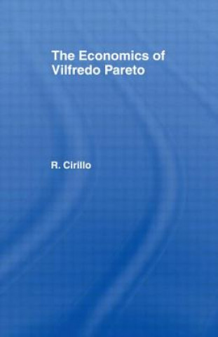 Könyv Economics of Vilfredo Pareto Renato Cirillo