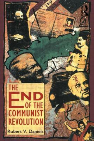 Kniha End of the Communist Revolution Robert V. Daniels