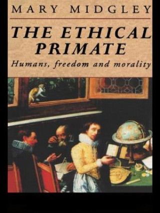 Kniha Ethical Primate Mary Midgley