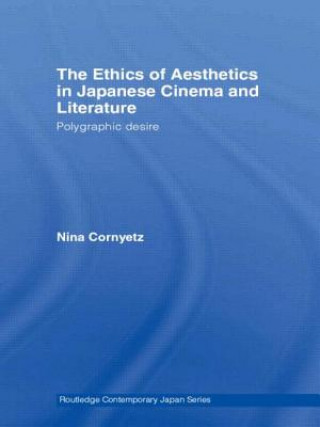 Carte Ethics of Aesthetics in Japanese Cinema and Literature Cornyetz