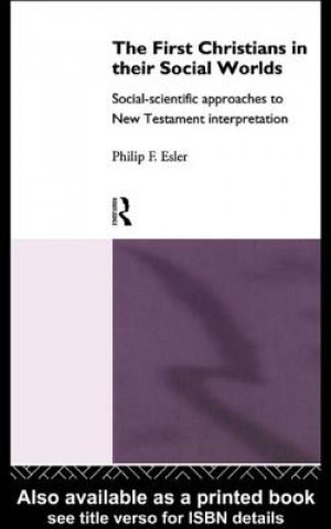 Βιβλίο First Christians in Their Social Worlds Philip Francis Esler